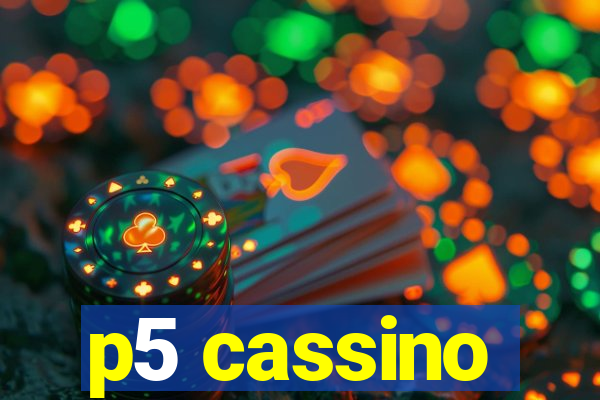 p5 cassino